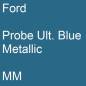 Preview: Ford, Probe Ult. Blue Metallic, MM.